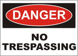 DANGER SIGN - NO TRESPASSING